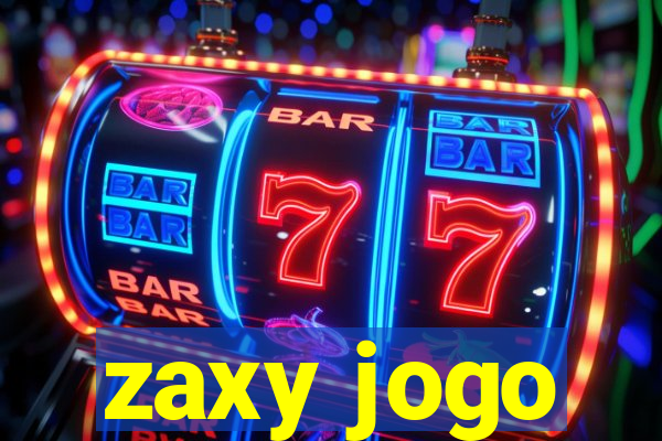 zaxy jogo